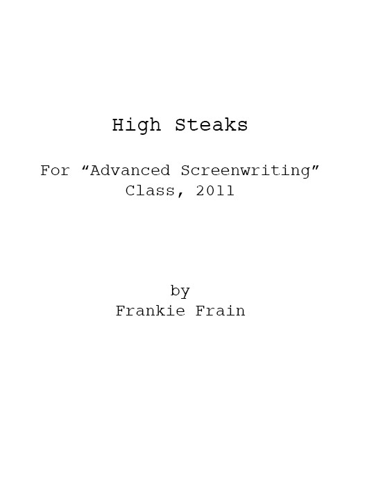 High Steaks (for Advanced Screenwriting)