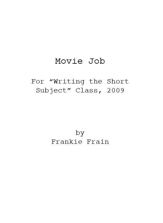 Movie Job (for Writing the Short Subject)